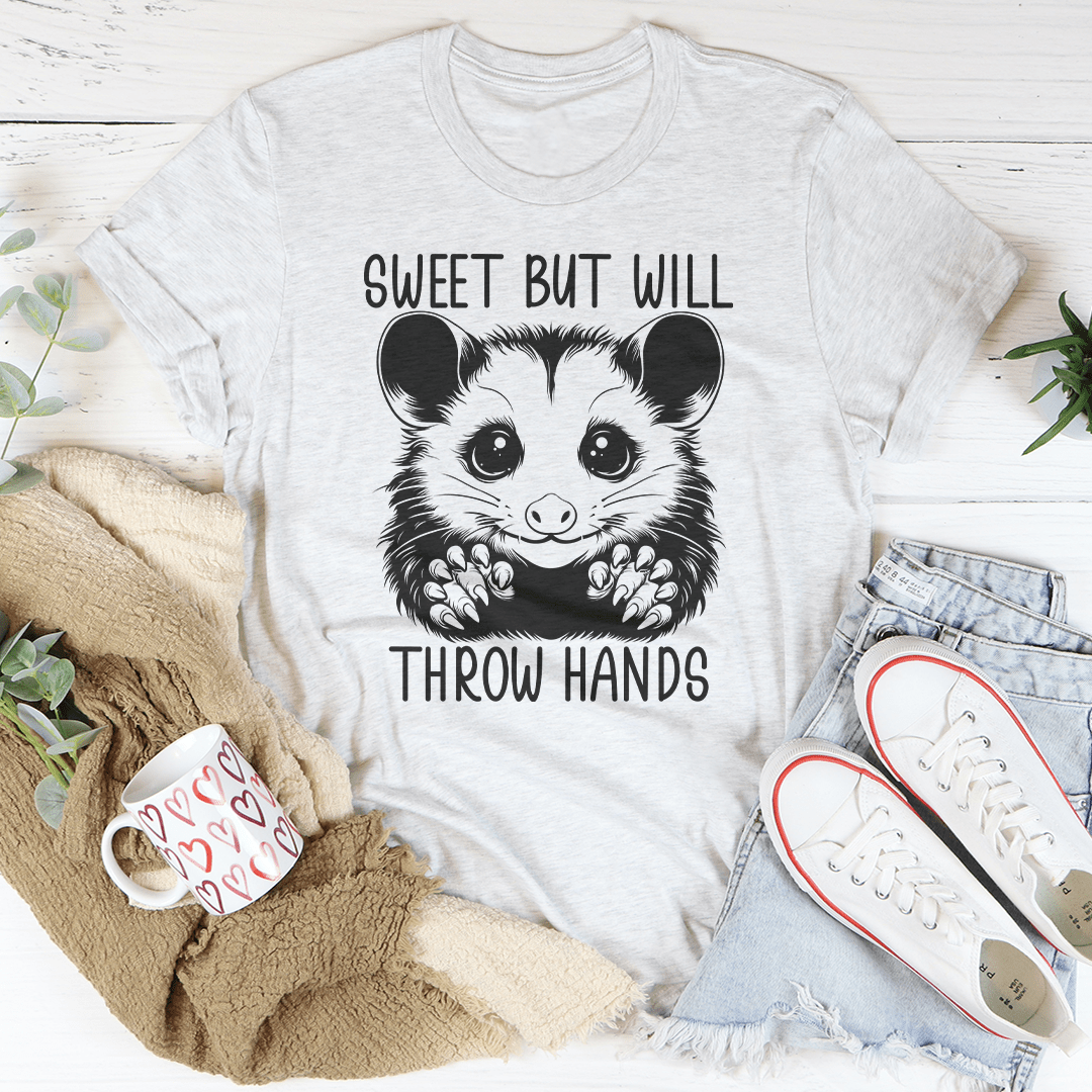 Sweet But Will Throw Hand Tee
