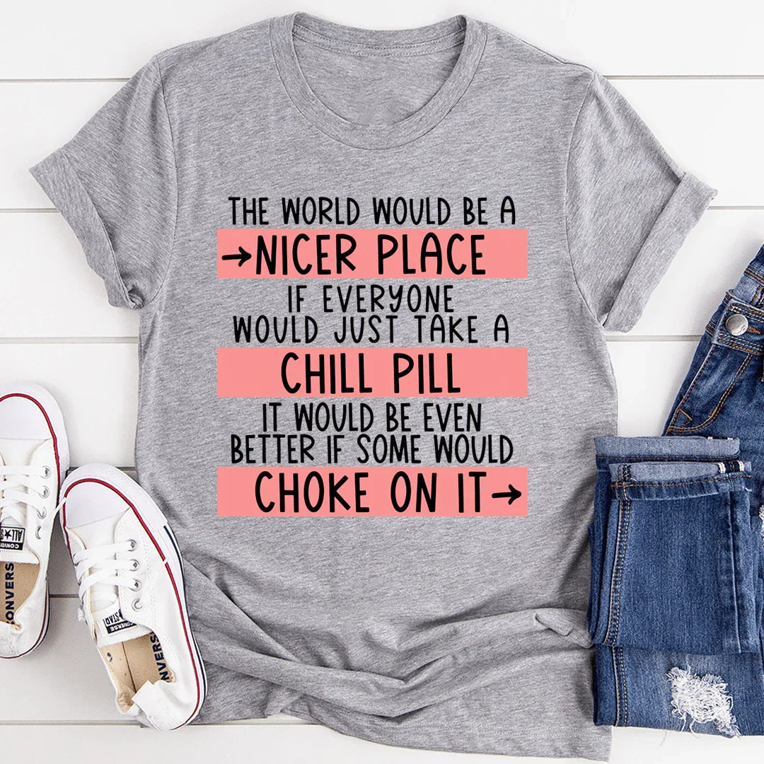 Take A Chill Pill Tee