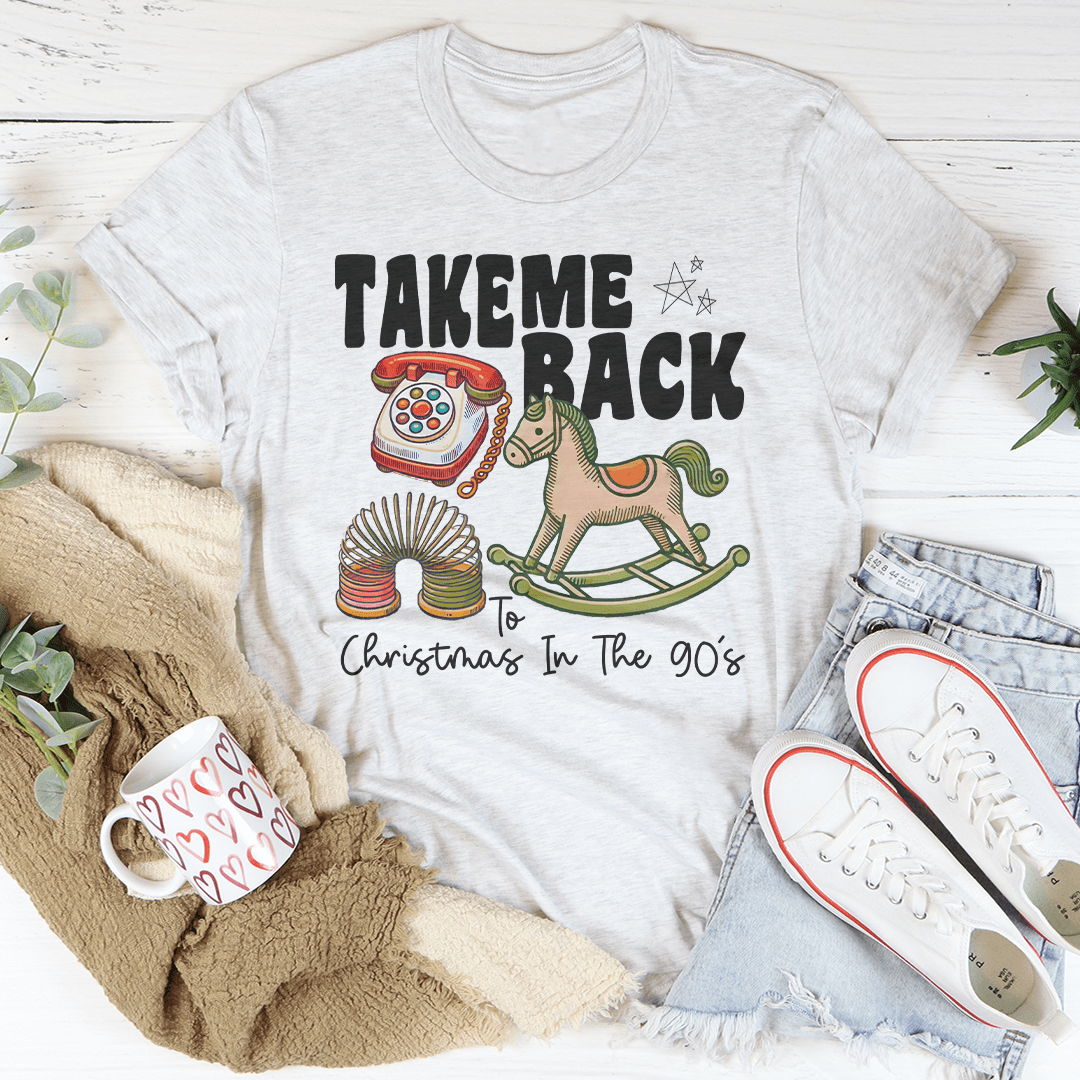Take Me Back Christmas In The 90's Tee