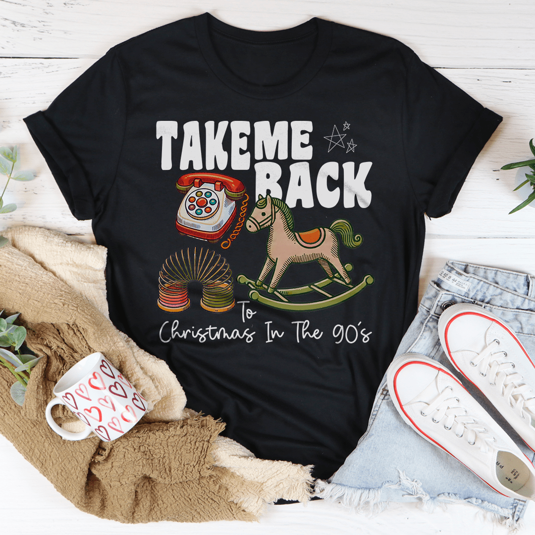 Take Me Back Christmas In The 90's Tee