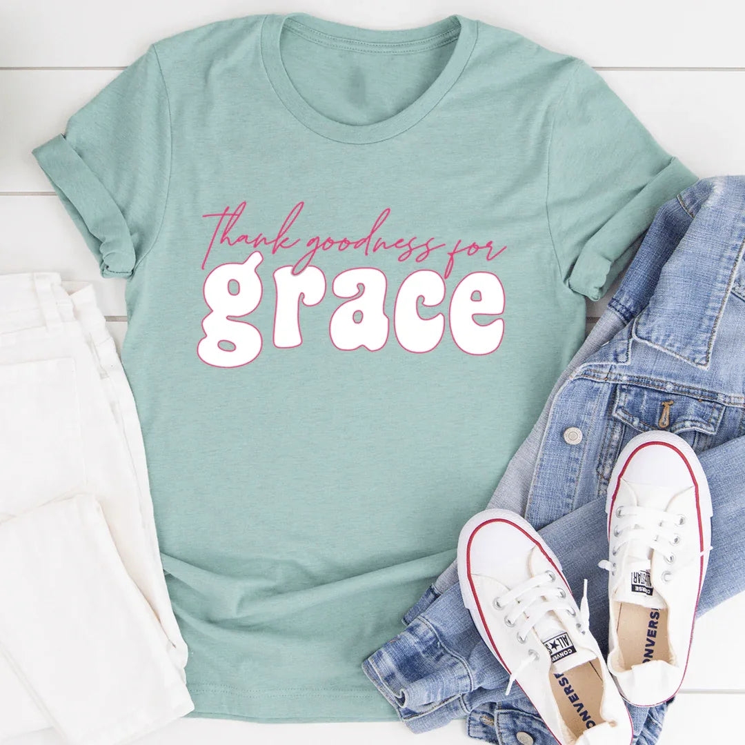 Thank Goodness for Grace Tee