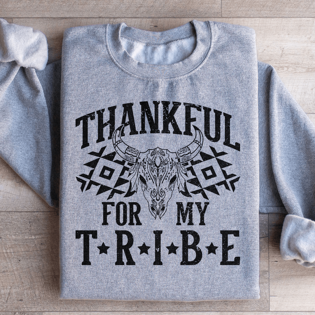 Thankful For My Tribe Sweatshirt