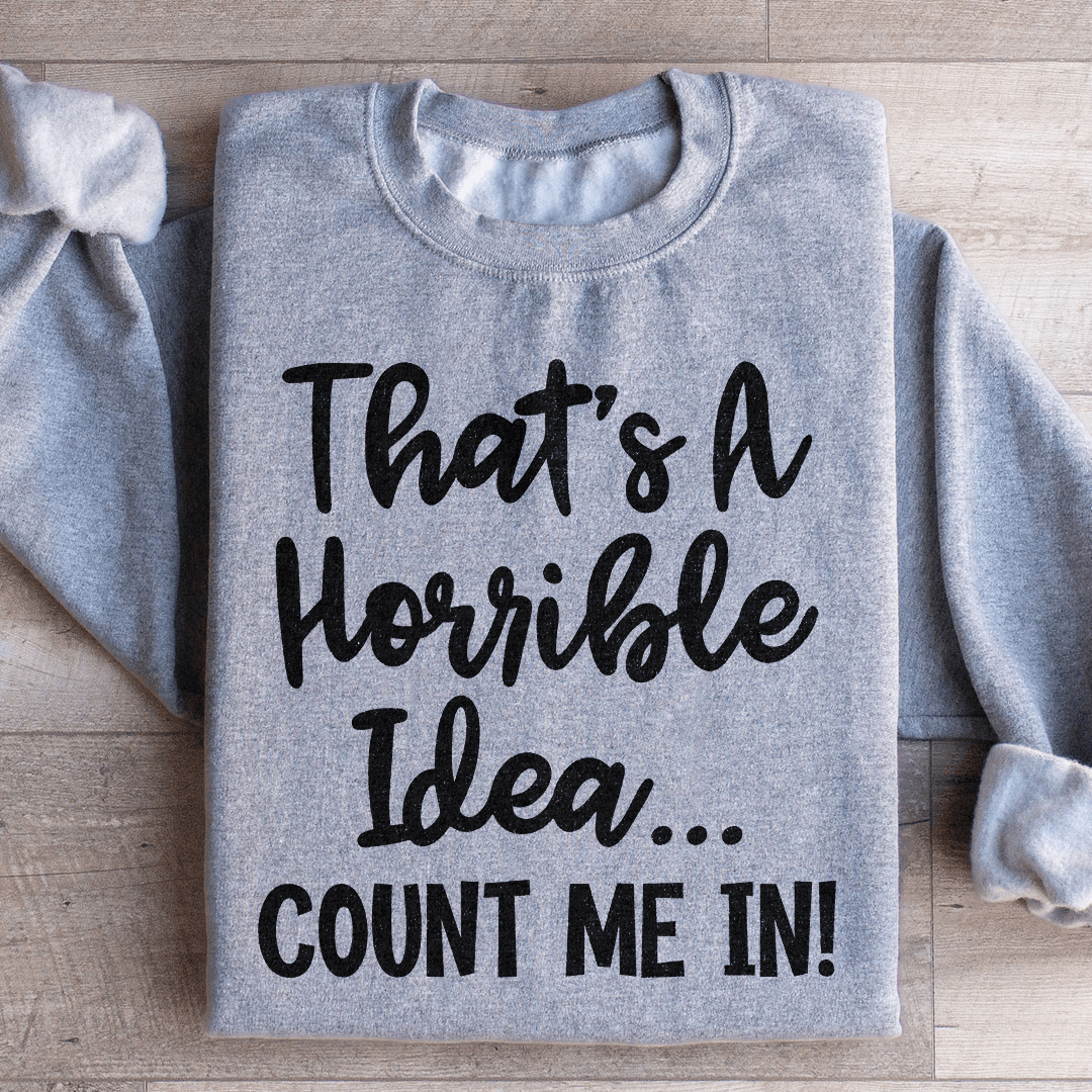 That First Step Off Your High Horse Sweatshirt