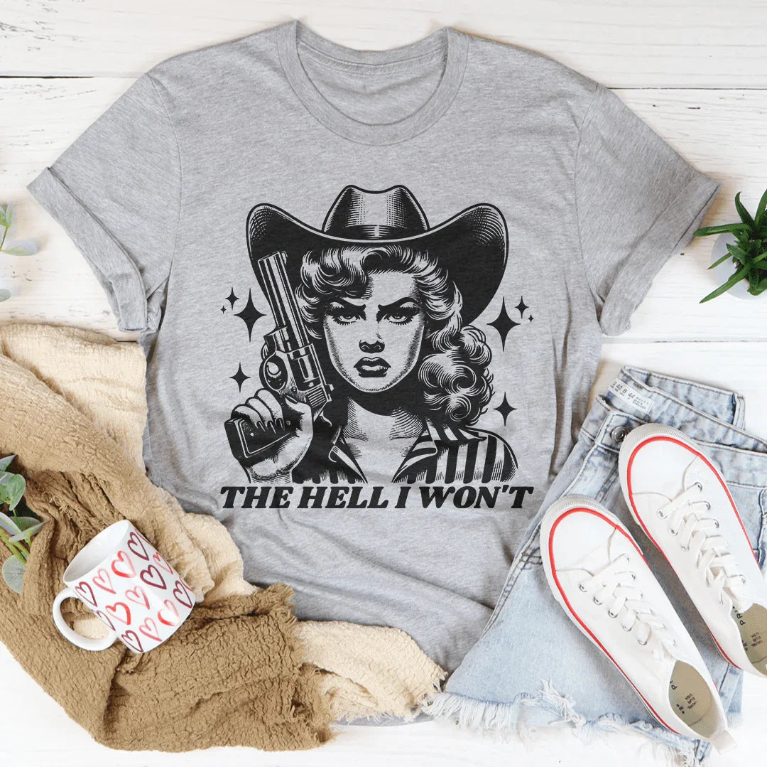 The Hell I Won't Tee