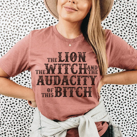 The Lion The Witch & The Audacity Of This B Tee