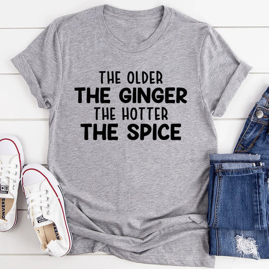 The Older The Ginger Tee