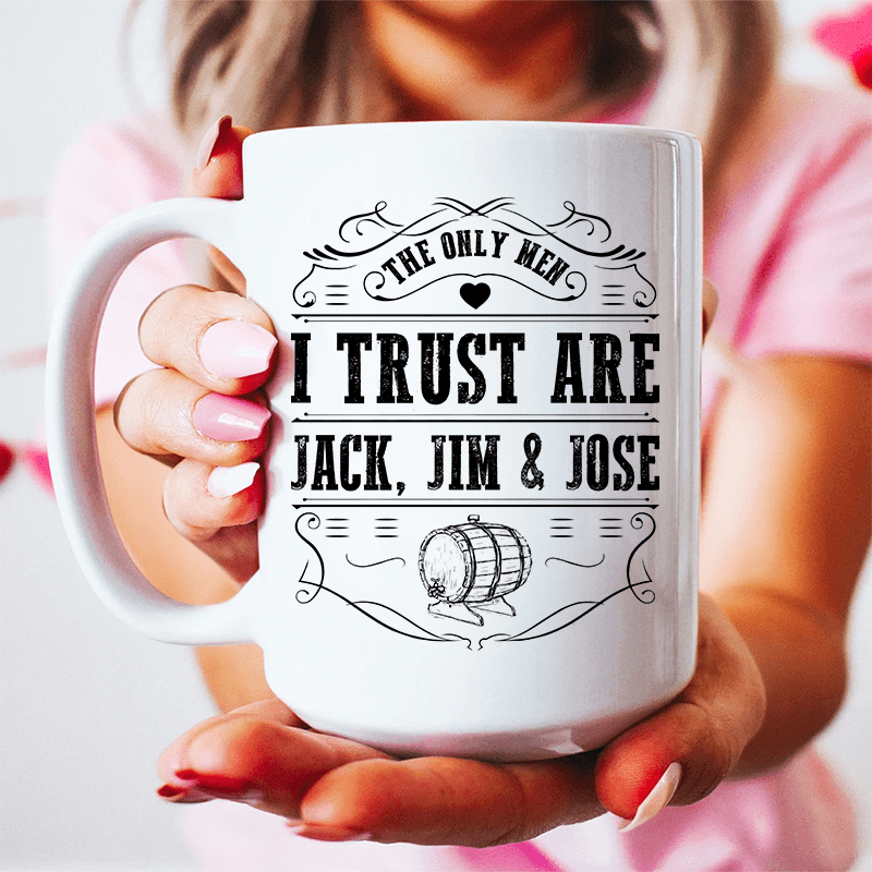 The Only Men I Trust Ceramic Mug 15 oz