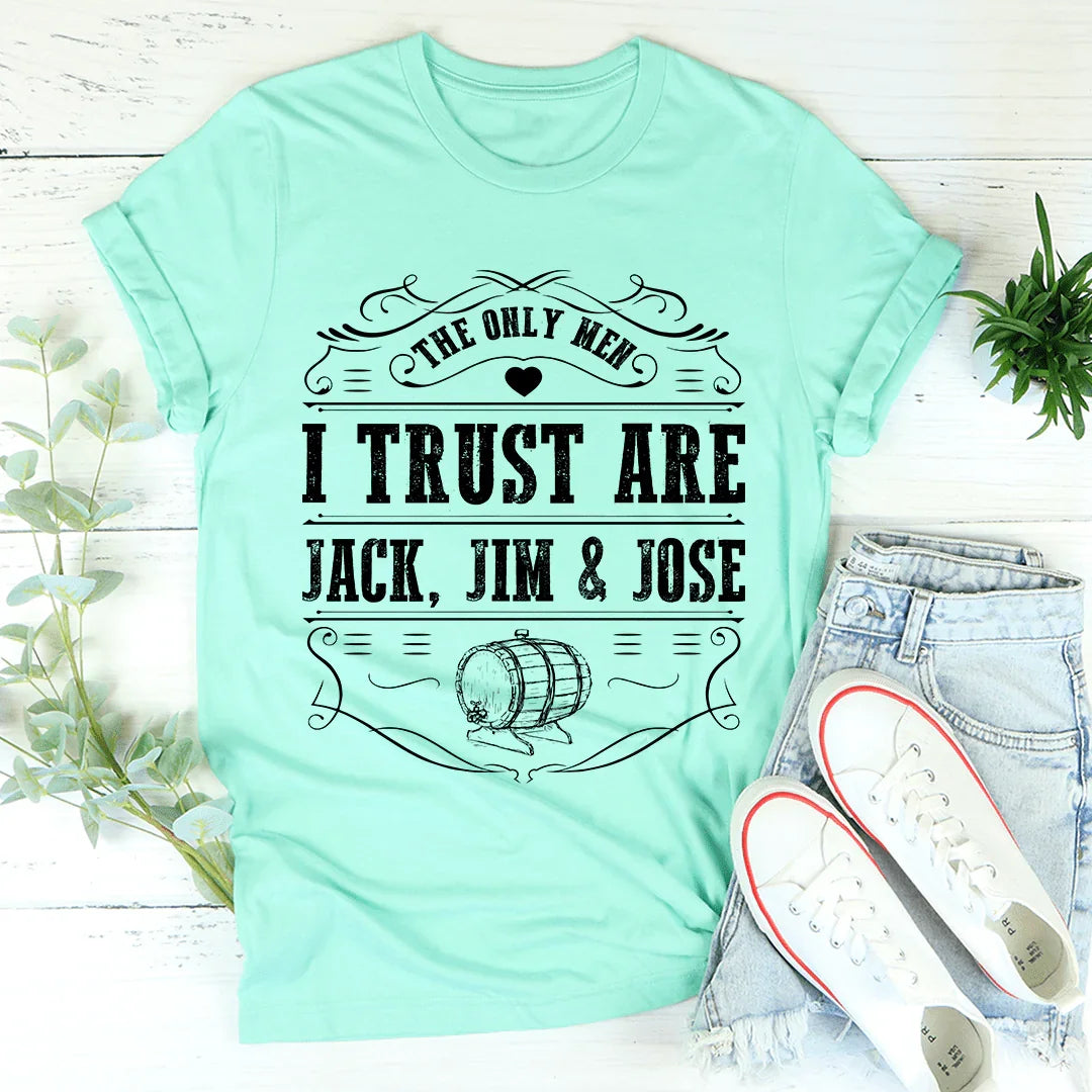 The Only Men I Trust Tee