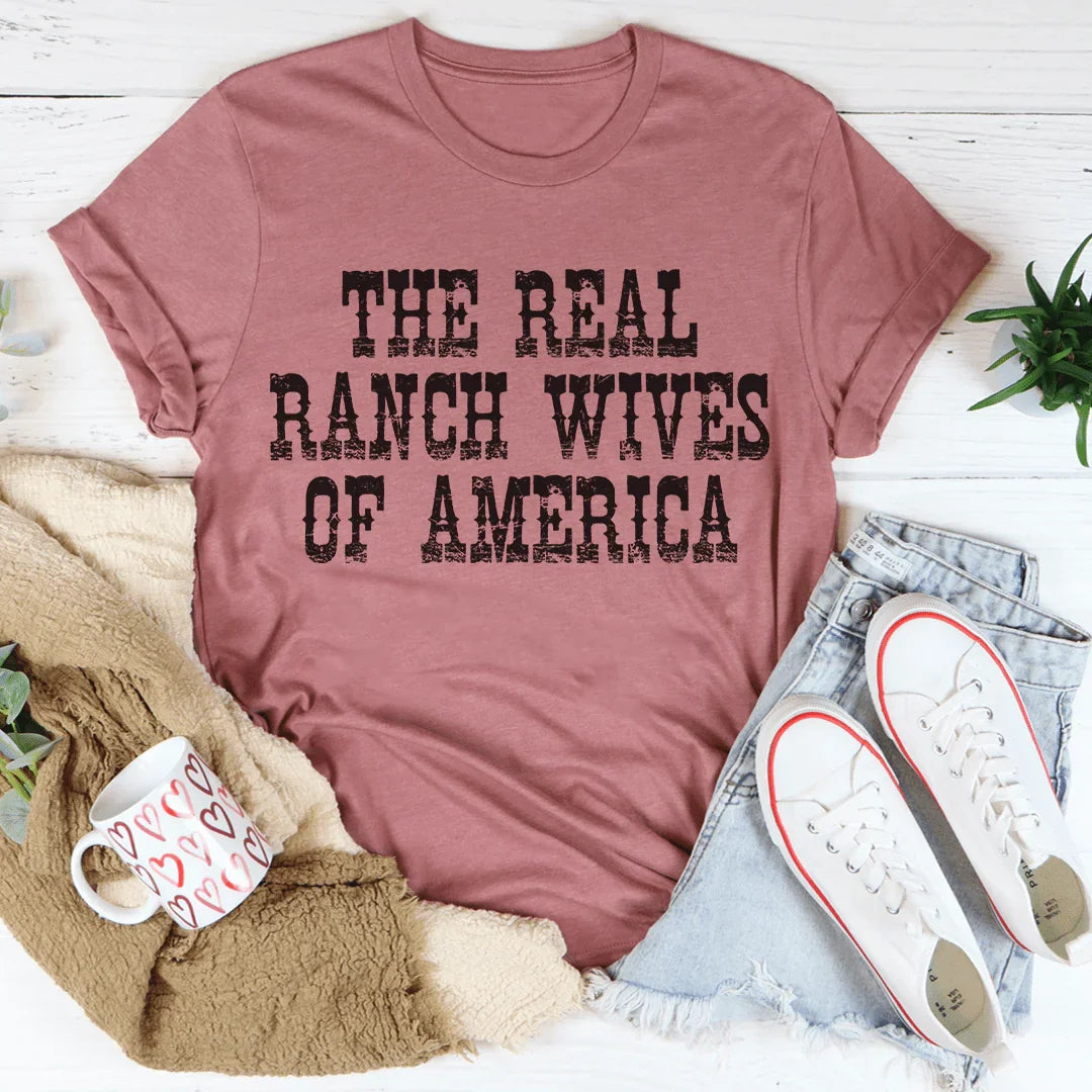 The Real Ranch Wives Of America Tee