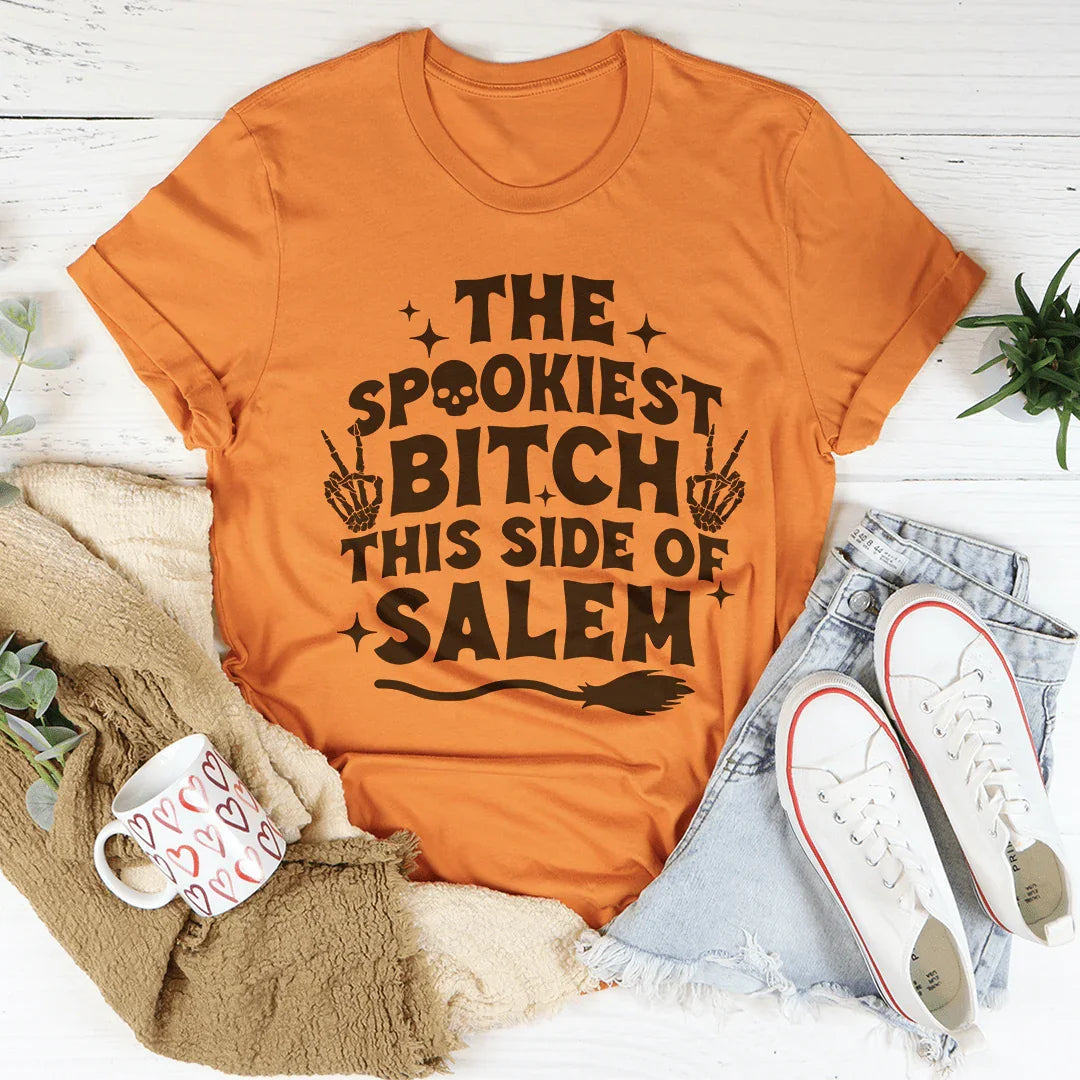 The Spookiest B-tch This Side Of Salem Tee