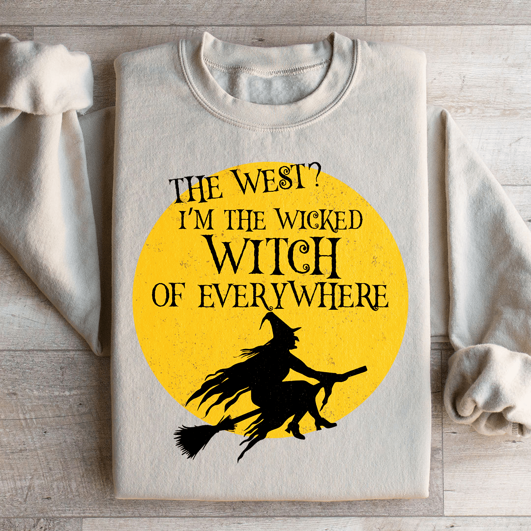 The Wicked Witch Of Everywhere Sweatshirt