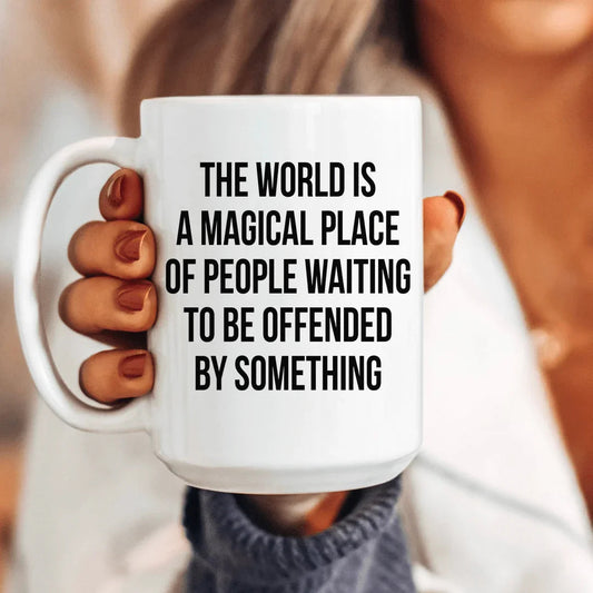 The World Is A Magical Place Ceramic Mug 15 oz