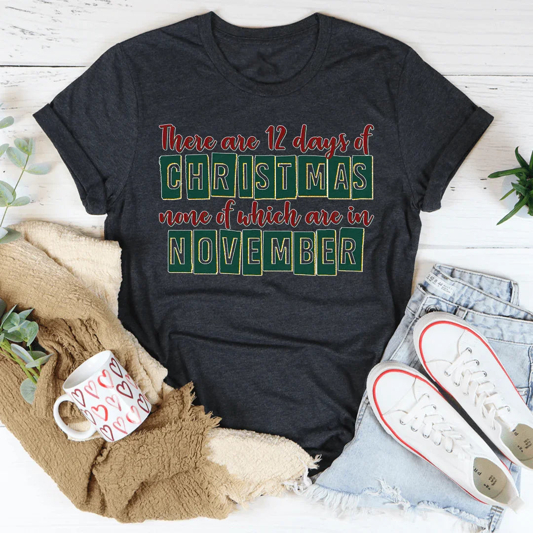 There Are 12 Days Until Christmas Tee