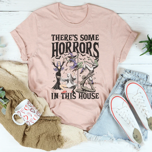 There's Some Horrors In This House Tee