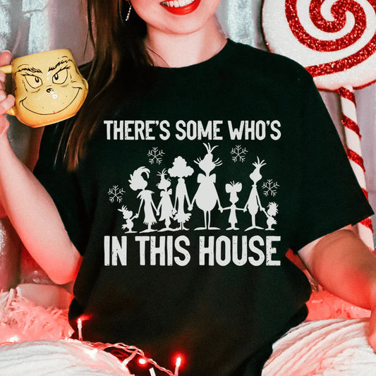 There's Some Who's In This House Tee
