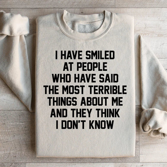 They Think I Don't Know Sweatshirt