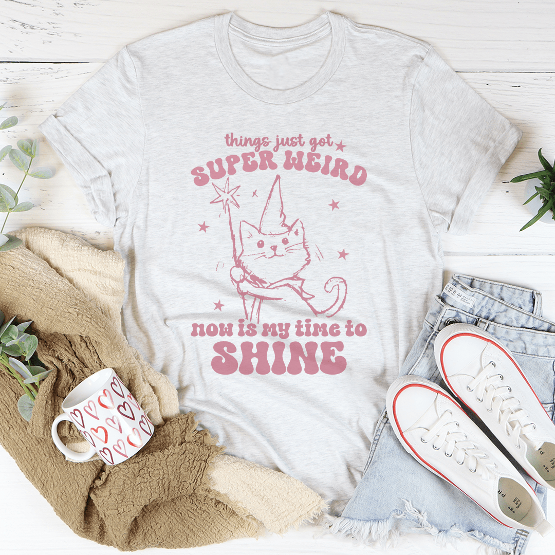 Things Just Got Super Weird Tee