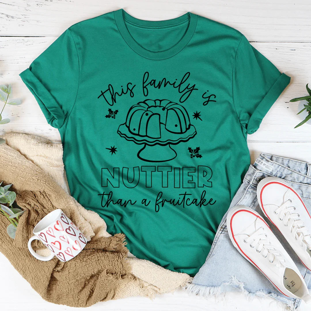 This Family Is Nuttier Than A Fuitcake Tee