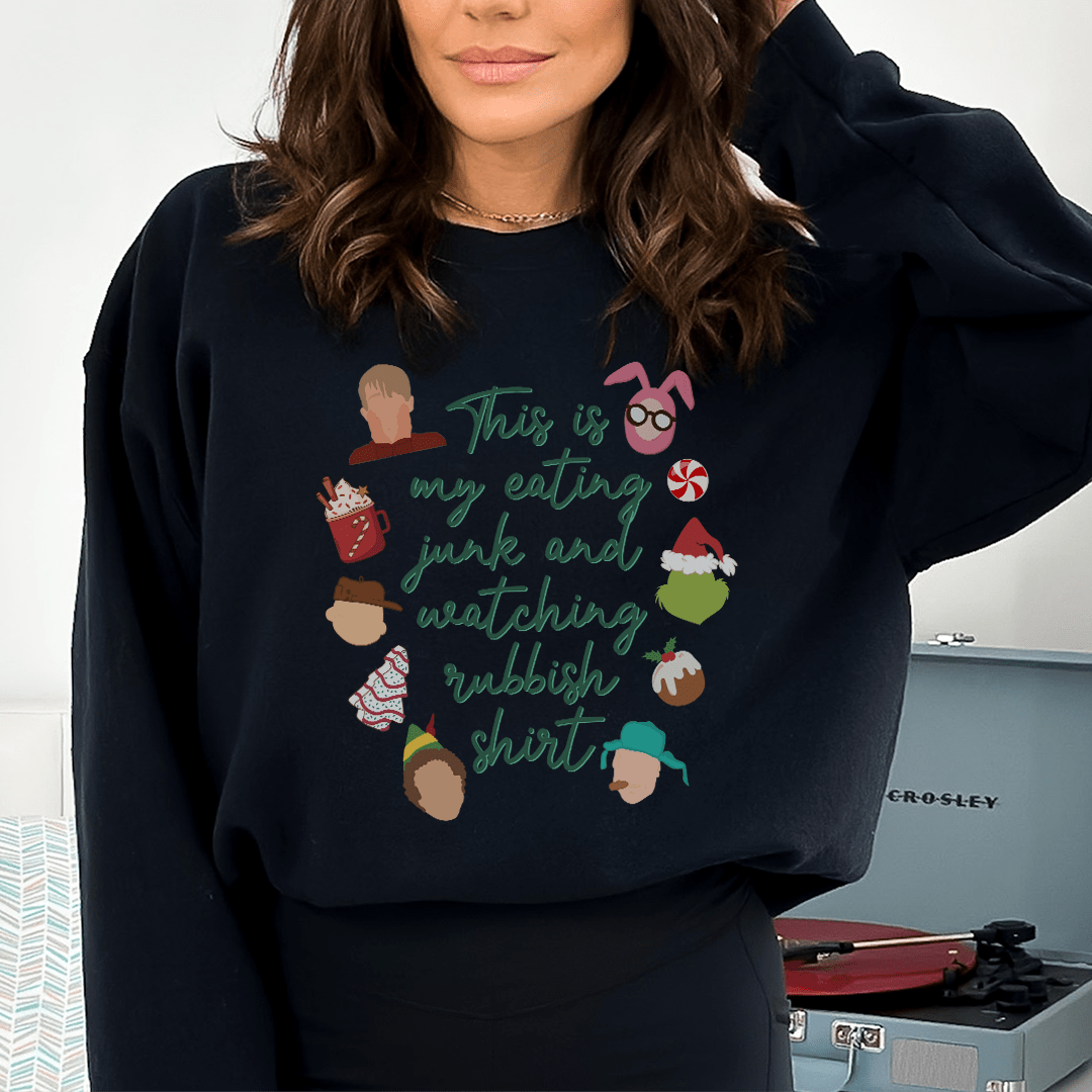 This Is My Eating Junk And Watching Rubbish Shirt  Sweatshirt