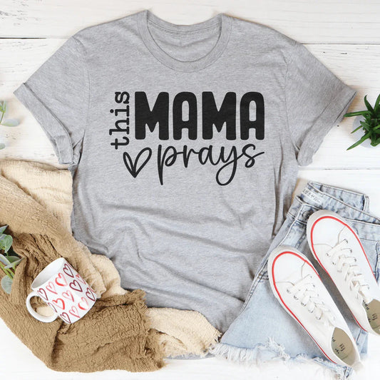 This Mama Prays Tee
