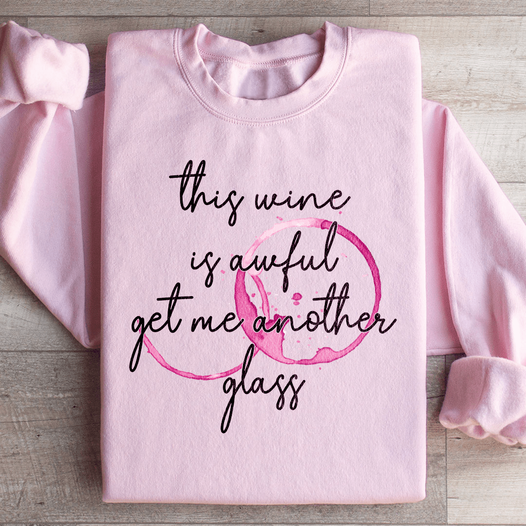 This Wine Is Awful Sweatshirt