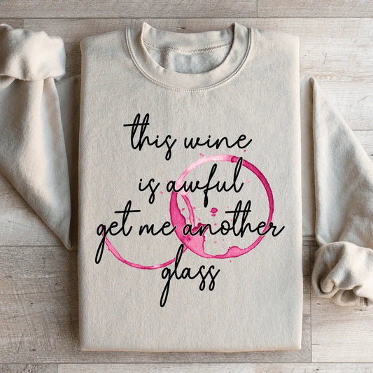 This Wine Is Awful Sweatshirt