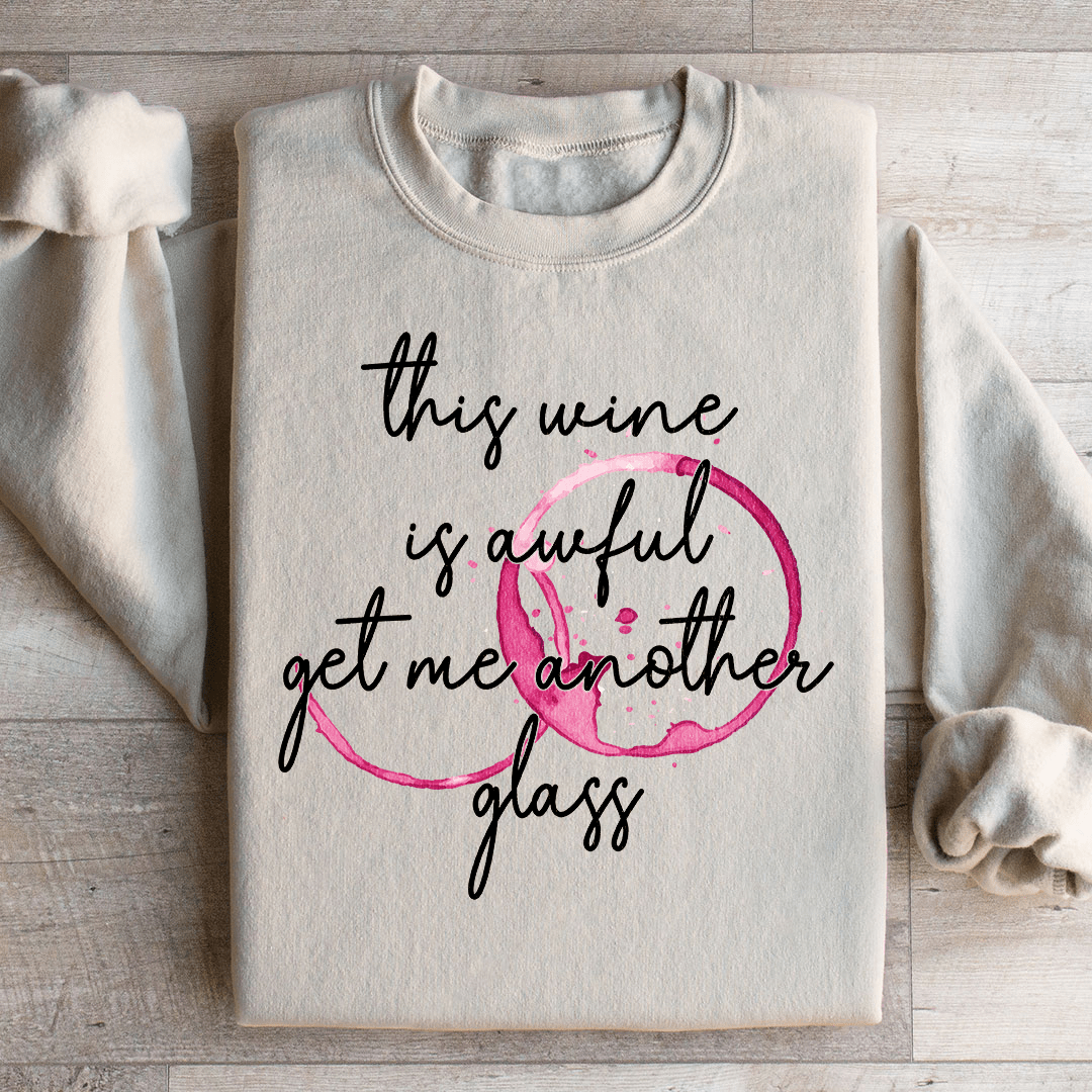This Wine Is Awful Sweatshirt