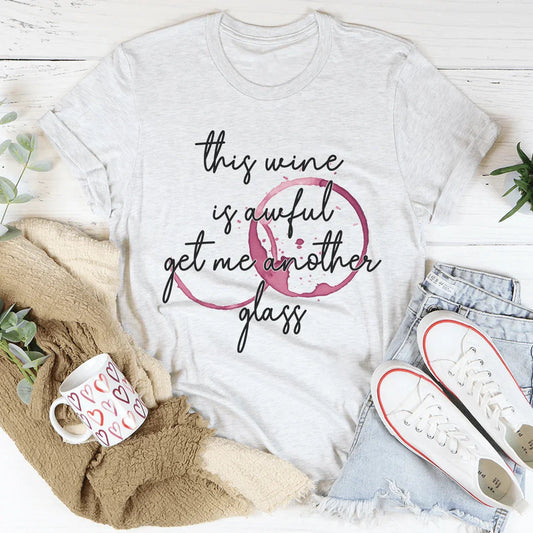 This Wine Is Awful Tee