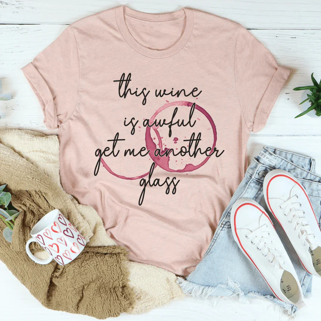 This Wine Is Awful Tee