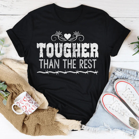 Tougher Than The Rest Tee