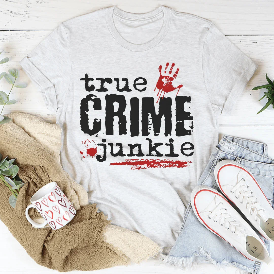 True Crime Junkie Tee