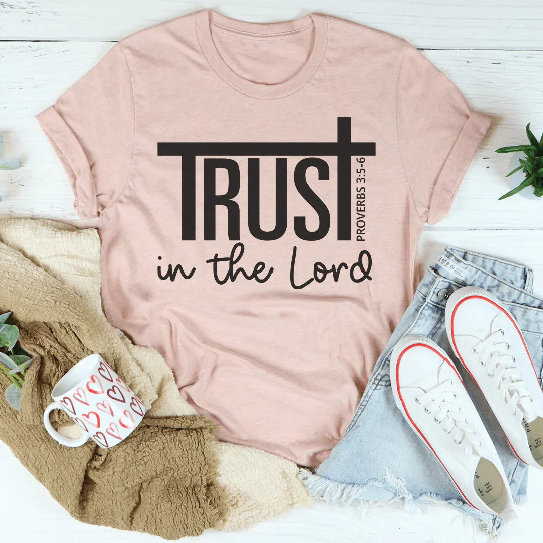 Trust In The Lord Tee