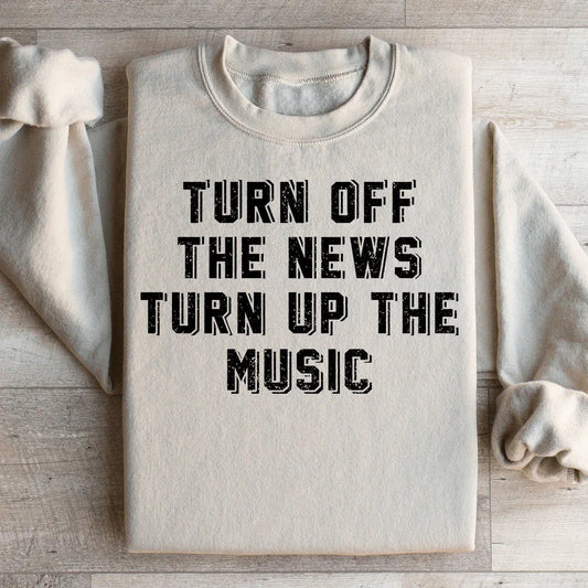 Turn Up The Music Sweatshirt