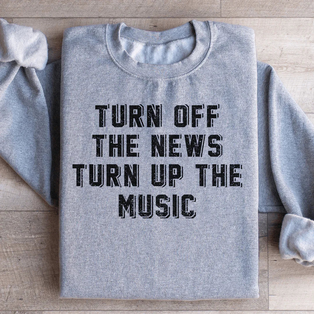 Turn Up The Music Sweatshirt
