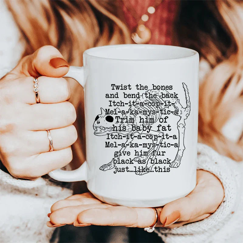 Twist The Bones And Bend The Back Ceramic Mug 15 oz