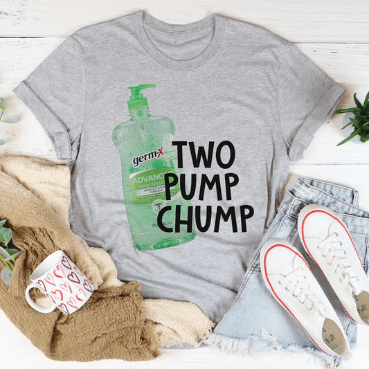 Two Pump Chump Tee
