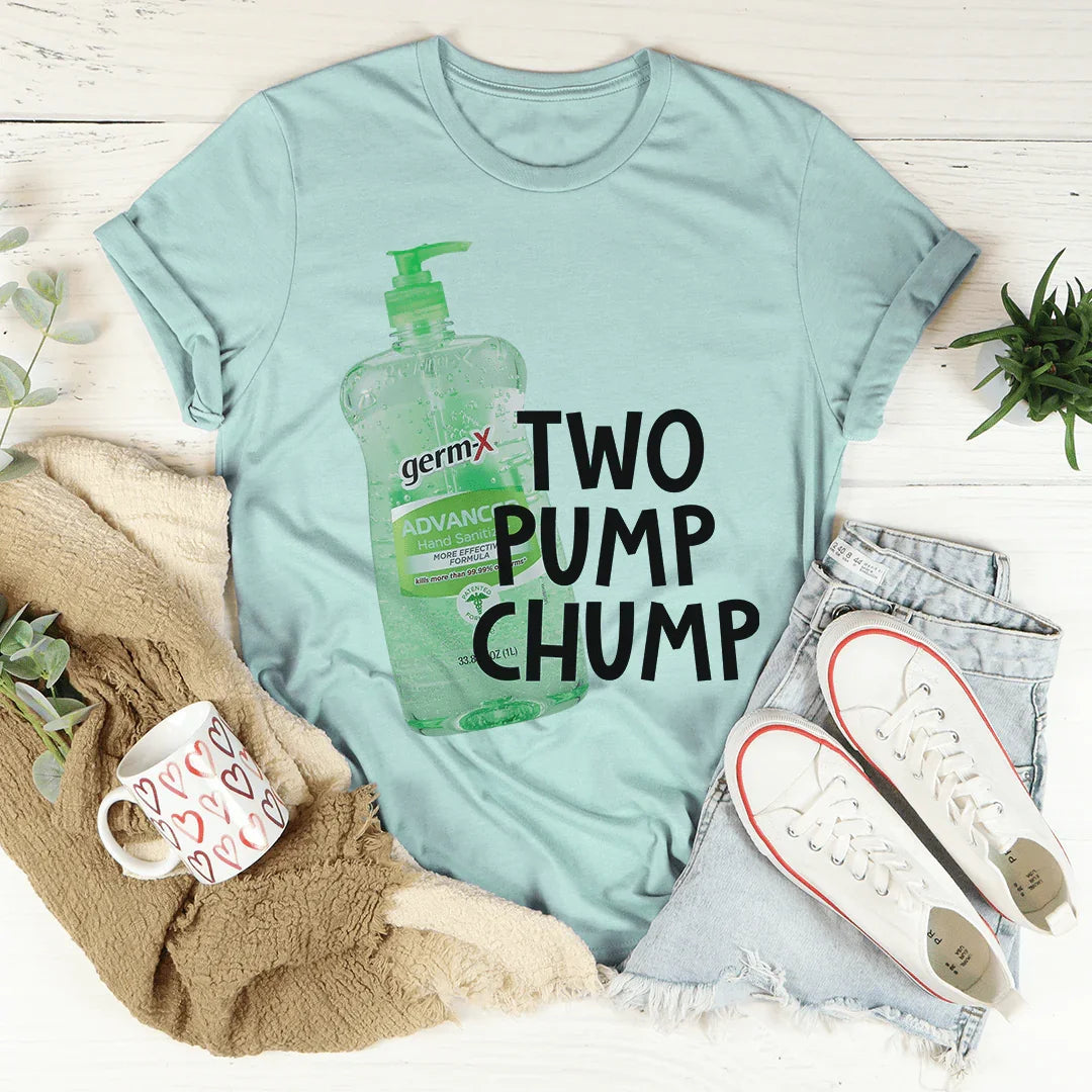 Two Pump Chump Tee