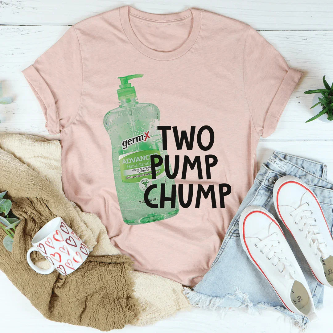 Two Pump Chump Tee
