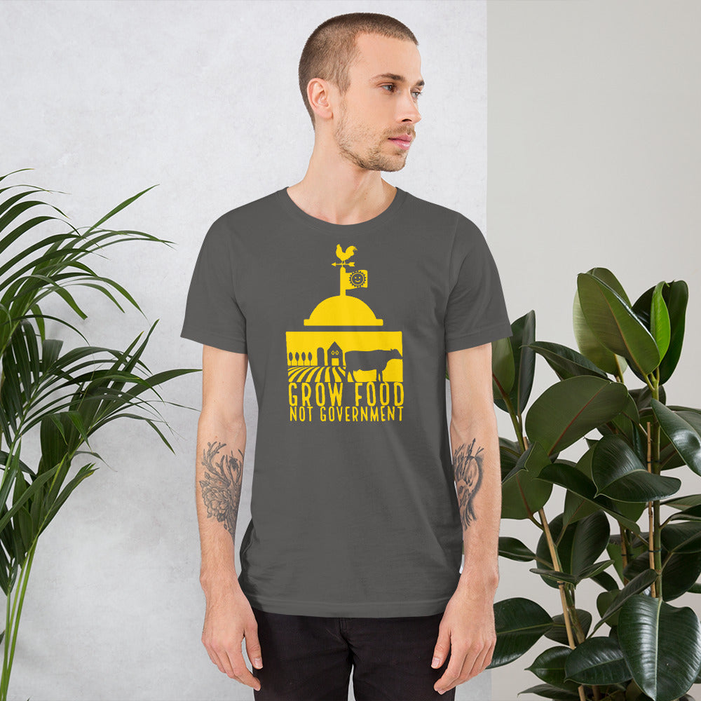Grow Food Not Government Short-Sleeve Unisex T-Shirt