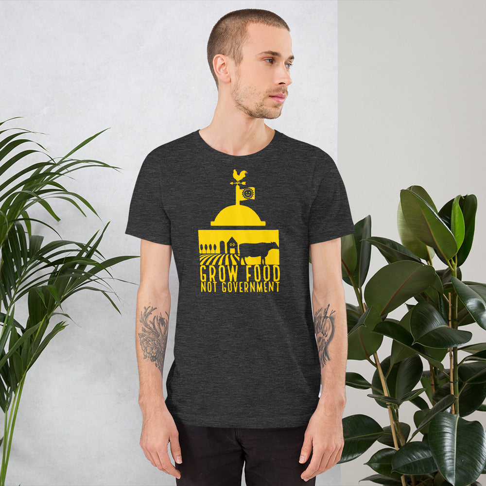 Grow Food Not Government Short-Sleeve Unisex T-Shirt