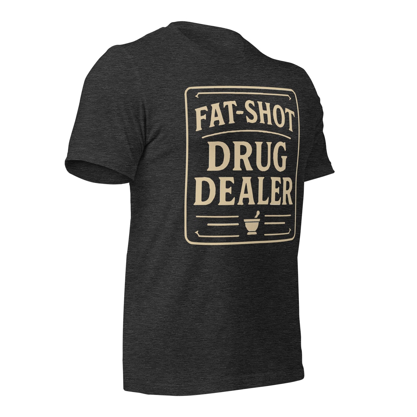 Fat Shot Drug Dealer Unisex t-shirt