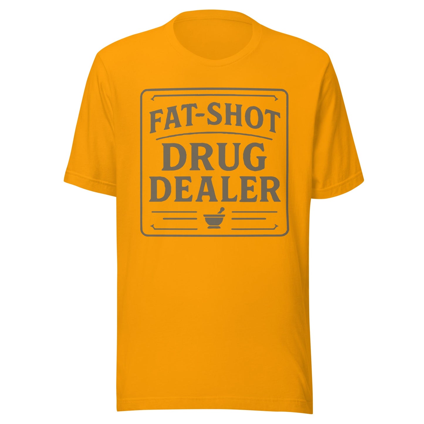 Fat Shot Drug Dealer Unisex t-shirt