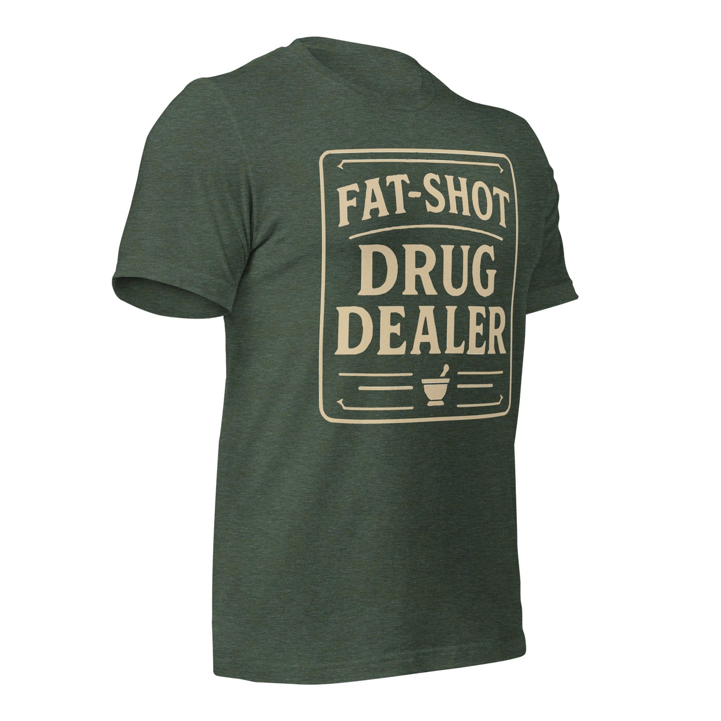 Fat Shot Drug Dealer Unisex t-shirt
