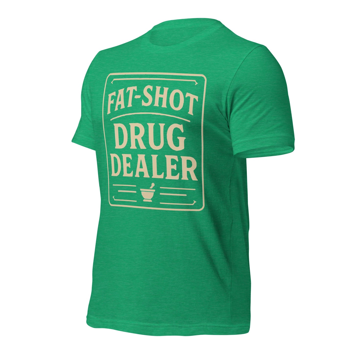 Fat Shot Drug Dealer Unisex t-shirt