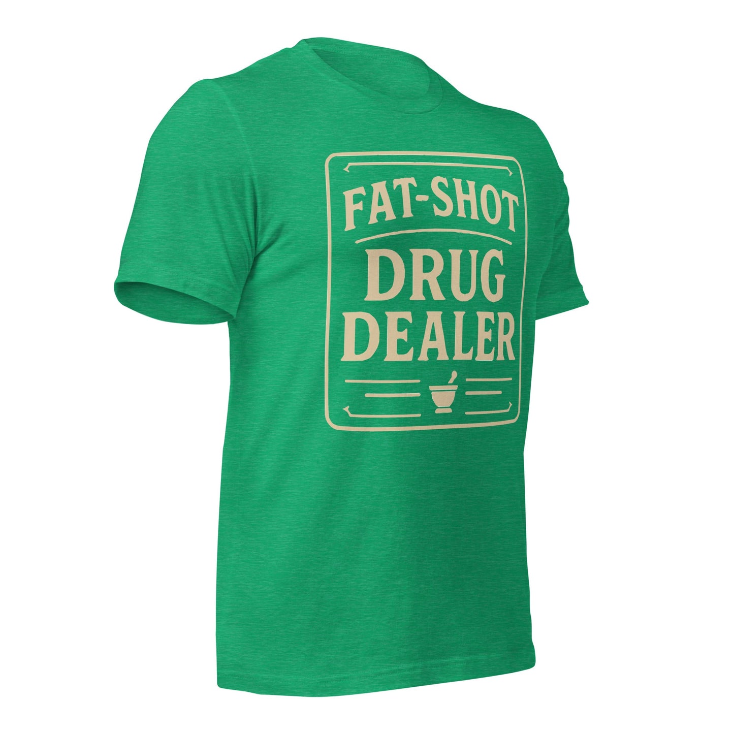Fat Shot Drug Dealer Unisex t-shirt