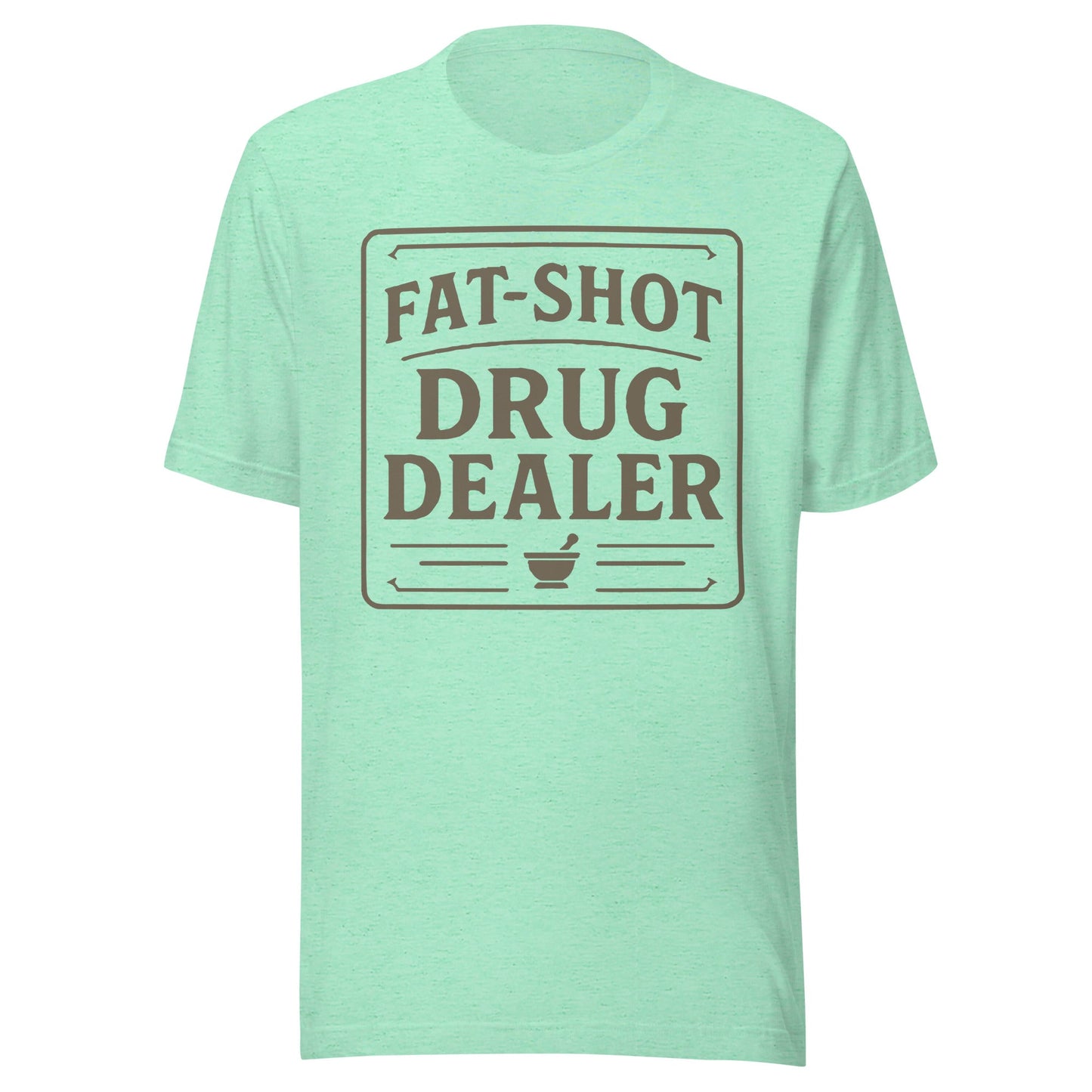 Fat Shot Drug Dealer Unisex t-shirt