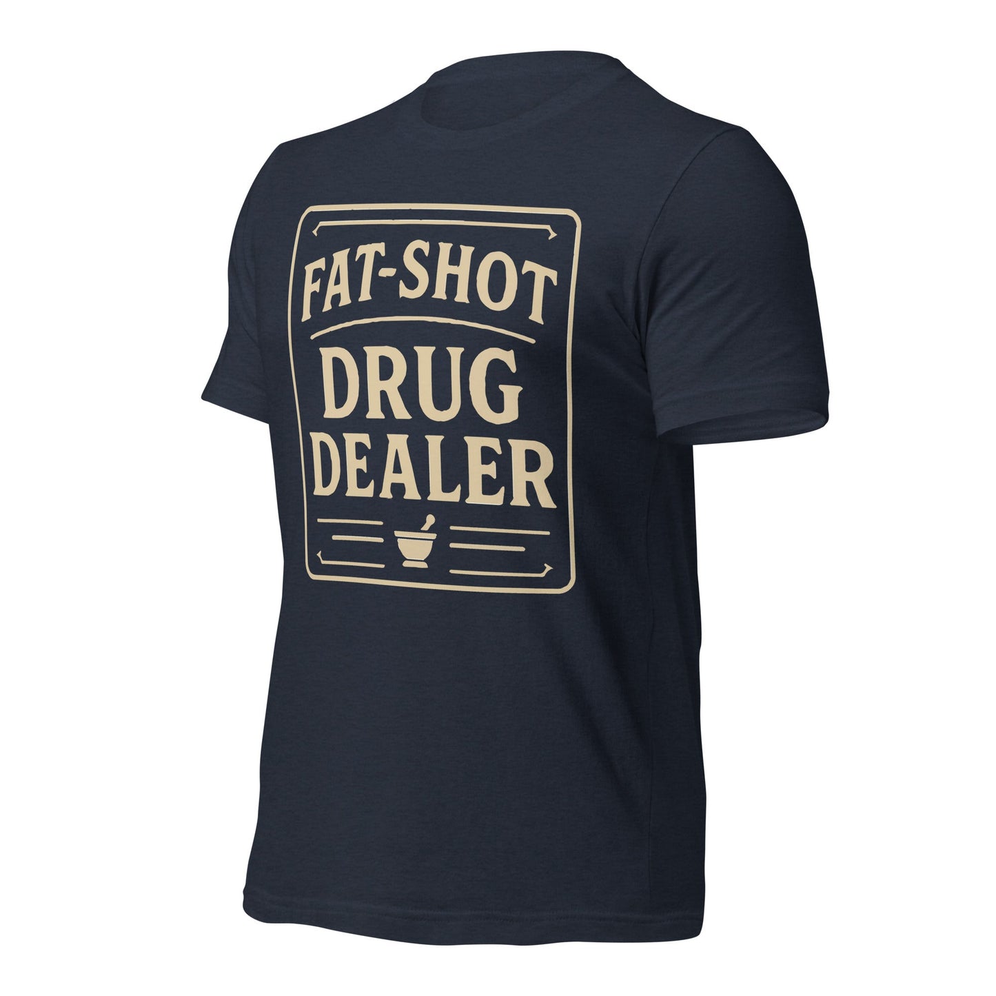 Fat Shot Drug Dealer Unisex t-shirt