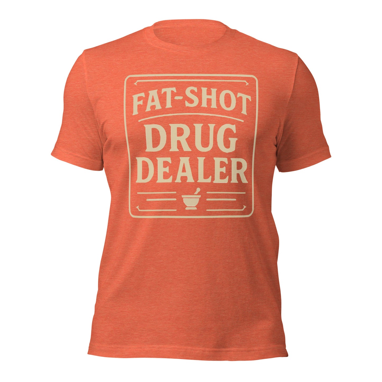 Fat Shot Drug Dealer Unisex t-shirt