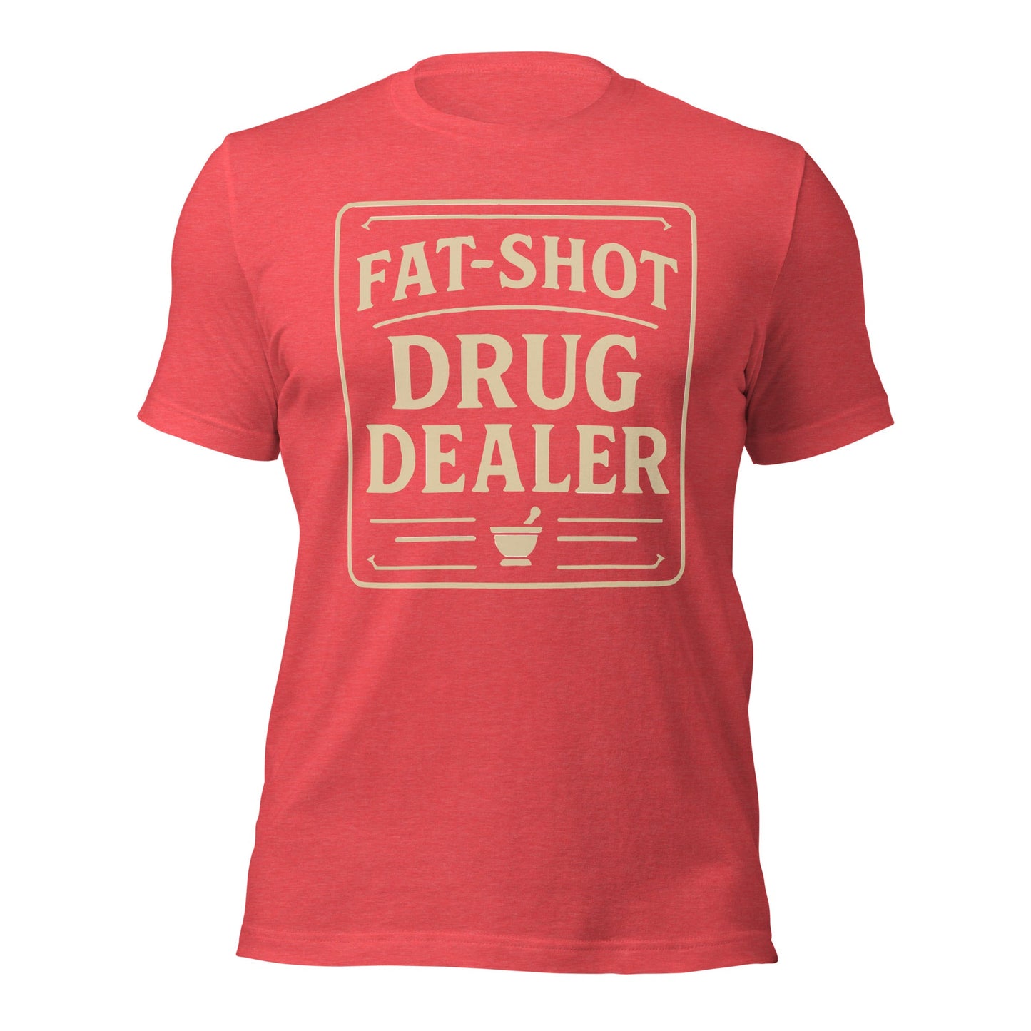 Fat Shot Drug Dealer Unisex t-shirt