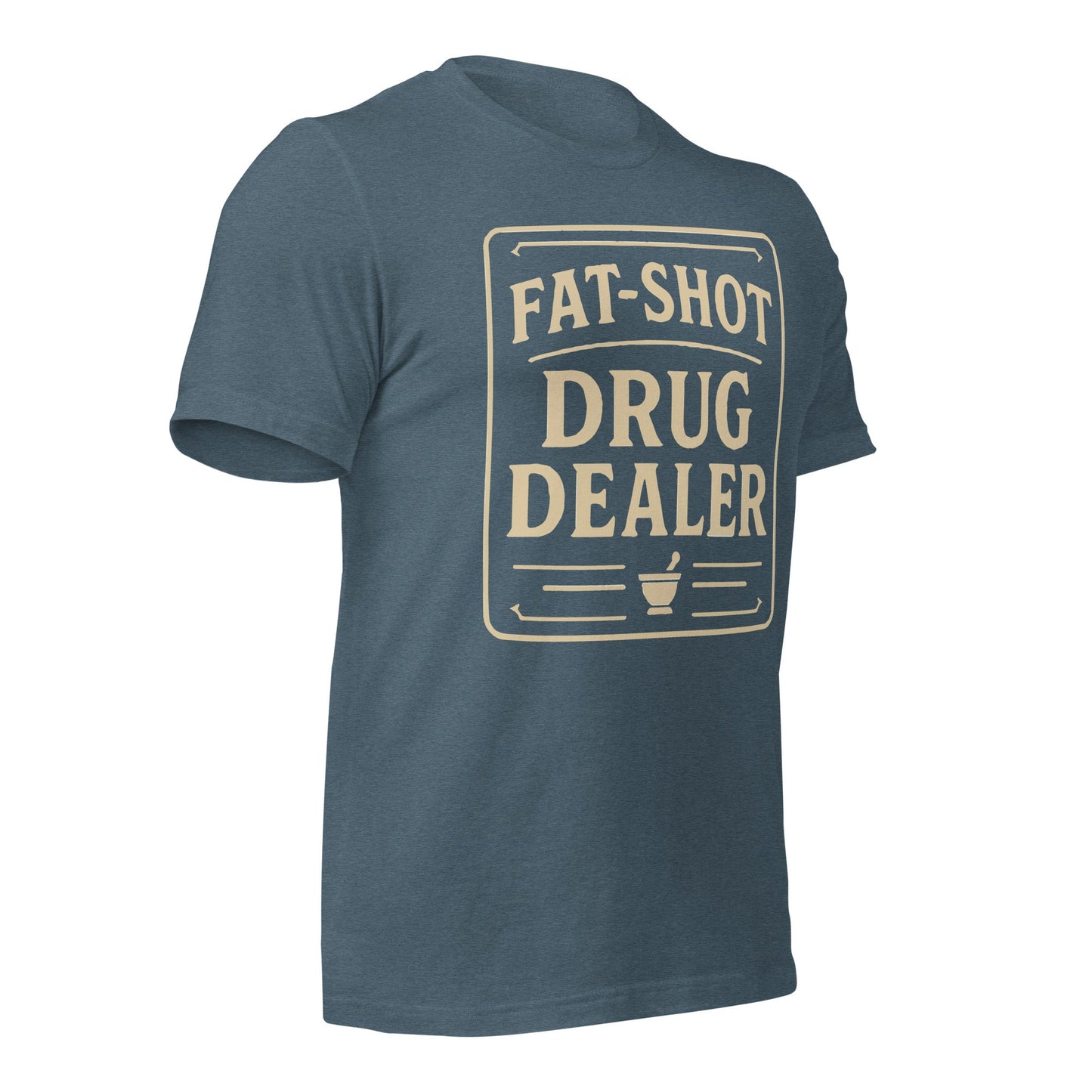 Fat Shot Drug Dealer Unisex t-shirt